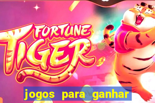 jogos para ganhar dinheiro pelo celular